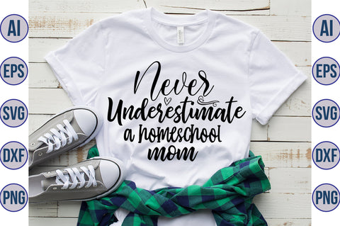 Never underestimate a homeschool mom SVG SVG orpitasn 