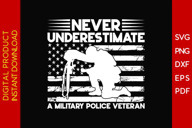 Never Underestimate A Military Police Veteran SVG PNG PDF Cut File SVG Creativedesigntee 