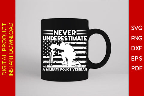 Never Underestimate A Military Police Veteran SVG PNG PDF Cut File SVG Creativedesigntee 