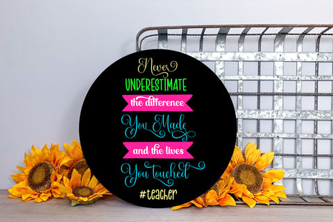 Never Underestimate I Teacher Appreciation Sublimation Sublimation Happy Printables Club 