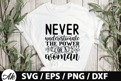 Never underestimate the power of a woman SVG SVG akazaddesign 