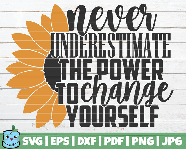 Never Underestimate The Power To Change Yourself SVG MintyMarshmallows 