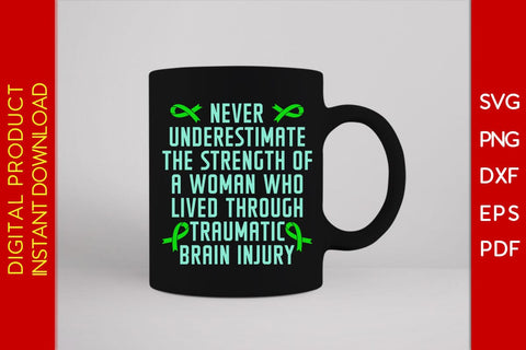 Never Underestimate The Strength Of A Woman Who Lived Through Traumatic Brain Injury SVG Creativedesigntee 