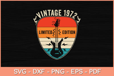 New 50 Years Old Vintage 1972 Limited Edition 50th Birthday Svg File SVG Helal 