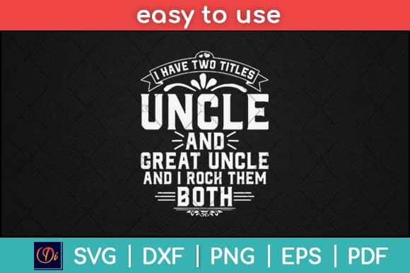 New Great Uncle - Uncles Great Uncle Svg Design - So Fontsy