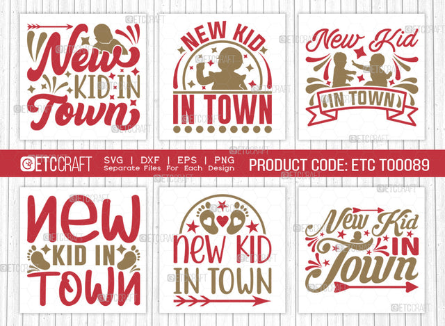 New Kid In Town SVG Bundle | Newborn Svg | New Kid Svg | Cute Baby Svg | Baby Quotes | ETC T00089 SVG ETC Craft 