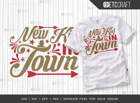 New Kid In Town SVG Bundle | Newborn Svg | New Kid Svg | Cute Baby Svg | Baby Quotes | ETC T00089 SVG ETC Craft 