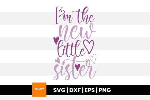 New little sister, baby svg quote SVG Maumo Designs 