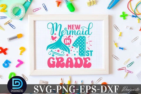 New mermaid in 1st grade, Back to School SVG SVG DESIGNISTIC 