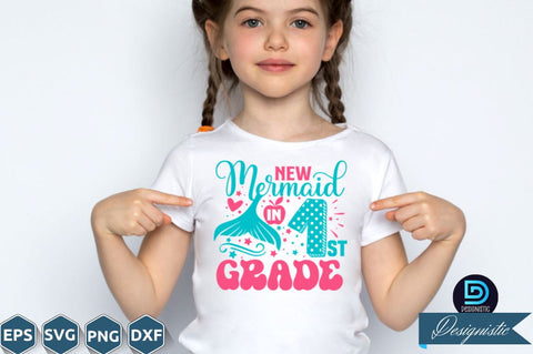 New mermaid in 1st grade, Back to School SVG SVG DESIGNISTIC 