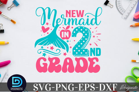New mermaid in 2nd Grade , Back to School SVG SVG DESIGNISTIC 