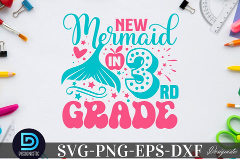 New mermaid in 3rd Grade, Back to School SVG SVG DESIGNISTIC 
