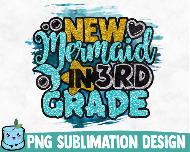 New Mermaid In 3rd Grade Sublimation Design Sublimation MintyMarshmallows 