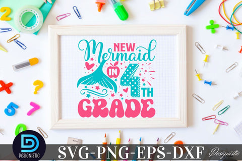 New mermaid in 4th grade, Back to School SVG SVG DESIGNISTIC 