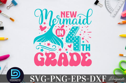 New mermaid in 4th grade, Back to School SVG SVG DESIGNISTIC 