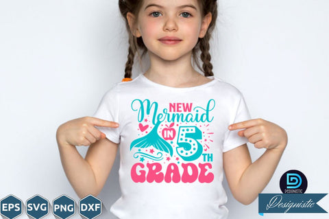 New mermaid in 5th grade, Back to School SVG SVG DESIGNISTIC 