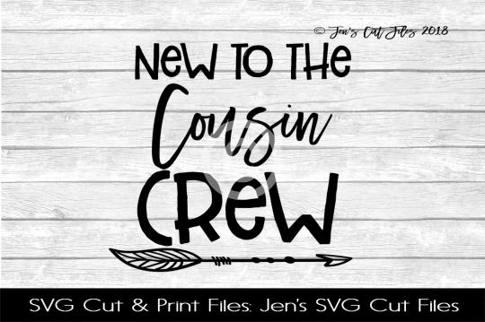 New To The Cousin Crew SVG Cut File Jens SVG Cut Files 