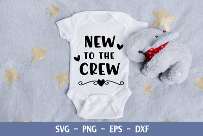 New to the Crew | New Baby Design | VIP Extended Use License SVG So Fontsy VIP Design Shop