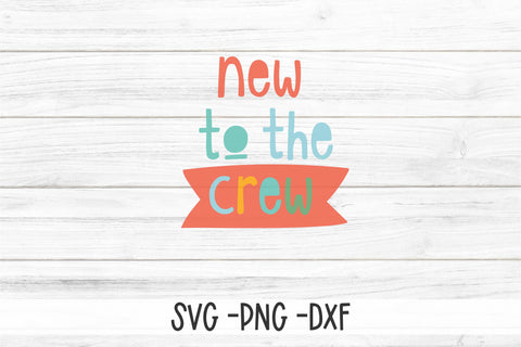 New To The Crew SVG-Baby SVG-Newborn SVG SVG Linden Valley Designs 