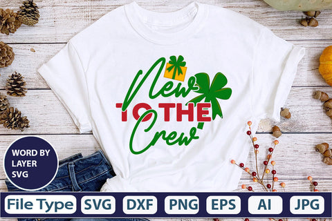 New To The Crew SVG Cut File SVGs,quotes-and-sayings,food-drink mini-bundles,print-cut,on-sale Clipart Clip Art Sublimation or Vinyl Shirt Design SVG DesignPlante 503 