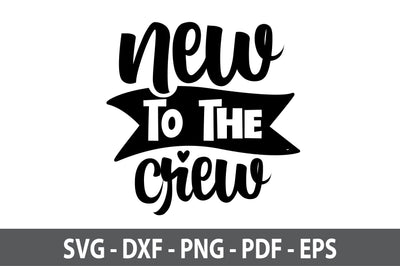 new to the crew svg SVG nirmal108roy 