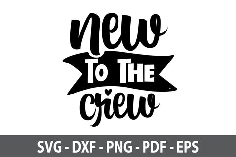 new to the crew svg SVG nirmal108roy 