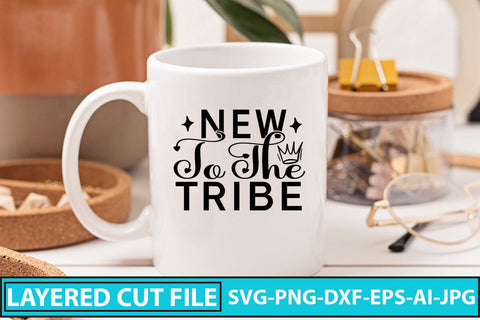 New To The Tribe SVG Cut File SVG Syaman 
