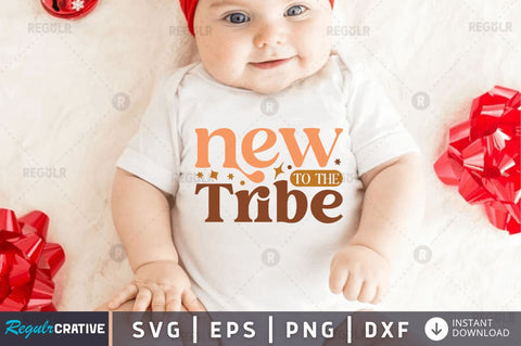 New to the tribe SVG SVG Regulrcrative 