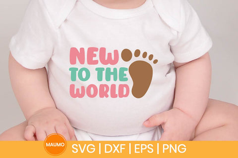 New to the world, baby svg quote SVG Maumo Designs 