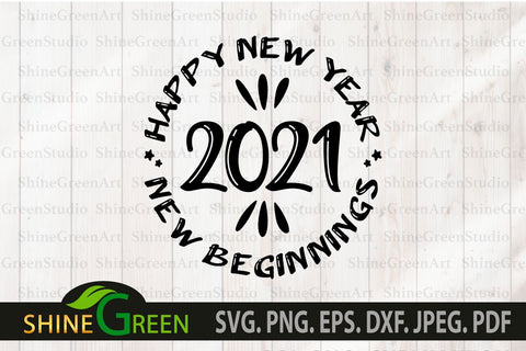 New Year 2021 SVG Happy New Beginning PNG EPS DXF SVG Shine Green Art 