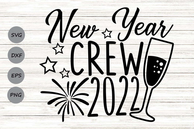 New Year Crew 2022| New Year's Eve SVG Cutting Files. SVG CosmosFineArt 