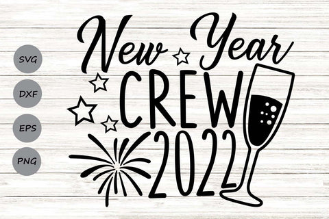 New Year Crew 2022| New Year's Eve SVG Cutting Files. SVG CosmosFineArt 