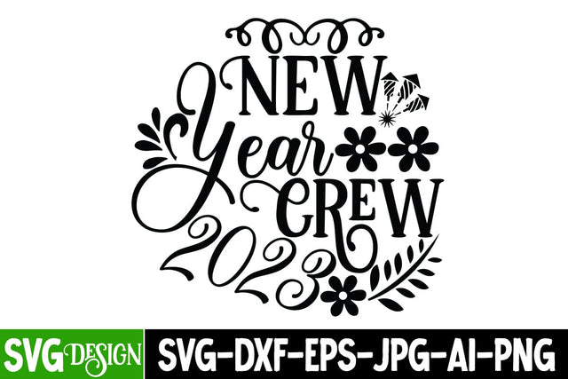 New Year Crew 2023 SVG Cut File SVG BlackCatsMedia 