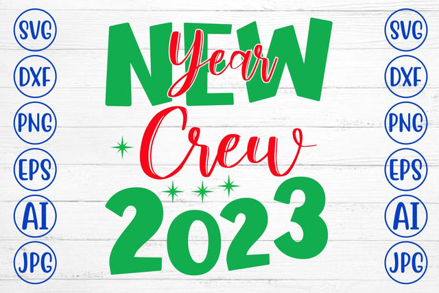 New Year Crew 2023 SVG Cut File SVG Syaman 