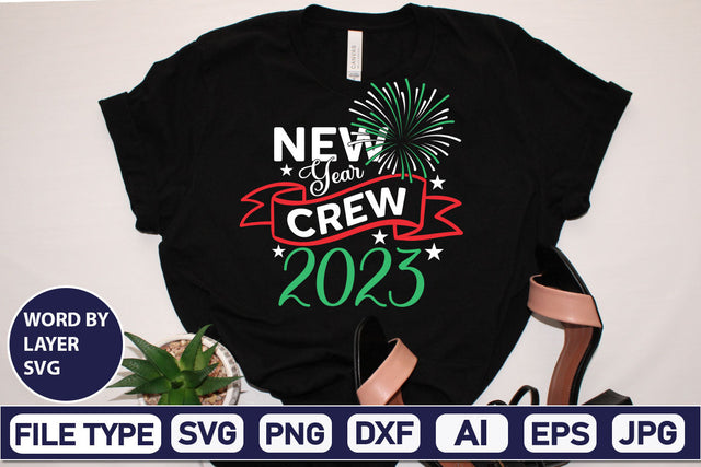 New Year Crew 2023 SVG Cut File SVGs,Quotes and Sayings,Food & Drink,On Sale, Print & Cut SVG DesignPlante 503 