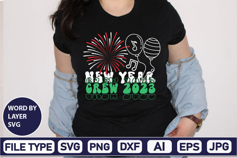 New Year Crew 2023 SVG Cut File SVGs,Quotes and Sayings,Food & Drink,On Sale, Print & Cut SVG DesignPlante 503 