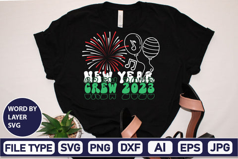 New Year Crew 2023 SVG Cut File SVGs,Quotes and Sayings,Food & Drink,On Sale, Print & Cut SVG DesignPlante 503 