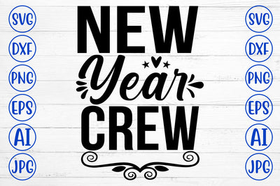 New Year Crew SVG Cut File SVG Syaman 