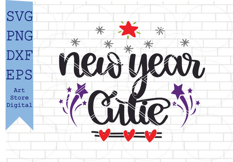 New Year Cutie (2) Svg, Happy New Year Svg, New Year Quotes Svg, Png, Dxf, Eps Cut Files SVG Artstoredigital 