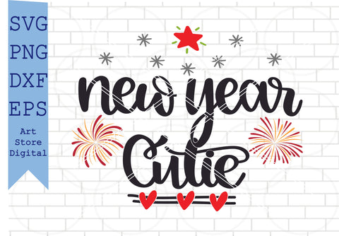New Year Cutie (2) Svg, Happy New Year Svg, New Year Quotes Svg, Png, Dxf, Eps Cut Files SVG Artstoredigital 