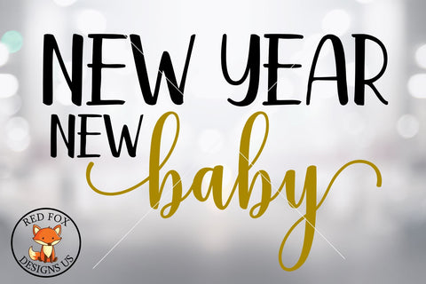 New Year New Baby svg, My first new years svg, Kiss Me Now Midnight Is Past My Bedtime svg, Happy New Year Svg, New Year, New Years Eve File SVG RedFoxDesignsUS 