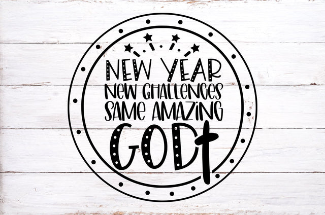 New Year New Challenges Same Amazing God Svg, Png, Dxf Files SVG RedFoxDesignsUS 