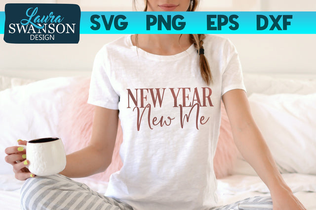 New Year New Me SVG Cut FIle SVG Laura Swanson Design 