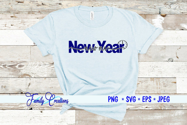 New Year New Me SVG Family Creations 