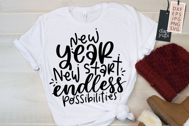 New Year New Start Endless Possibilities SVG SVG dapiyupi store 