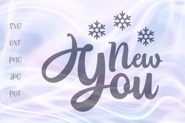 New Year New You SVG, PNG, DXF, PDF, JPG SVG Digitals by Hanna 