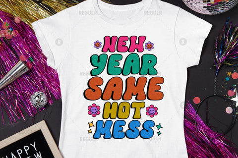 New year same hot mess Sublimation PNG Sublimation Regulrcrative 