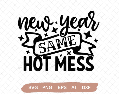 New Year Same Hot Mess SVG, 2023 SVG, Happy New Year Instant Download, New Year's Eve Shirt Design, New Years Party Shirt SVG DiamondDesign 