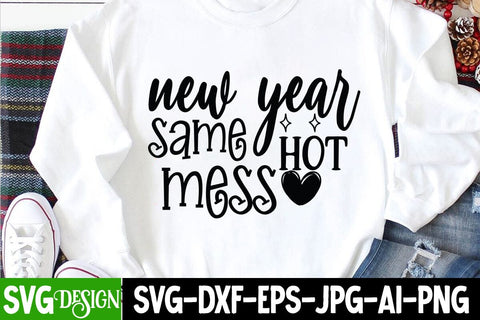 New Year Same Hot Mess SVG Cut File, Happy New Year SVG Cut File SVG BlackCatsMedia 