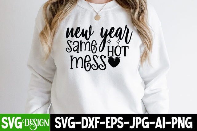 New Year Same Hot Mess SVG Cut File, Happy New Year SVG Cut File SVG BlackCatsMedia 